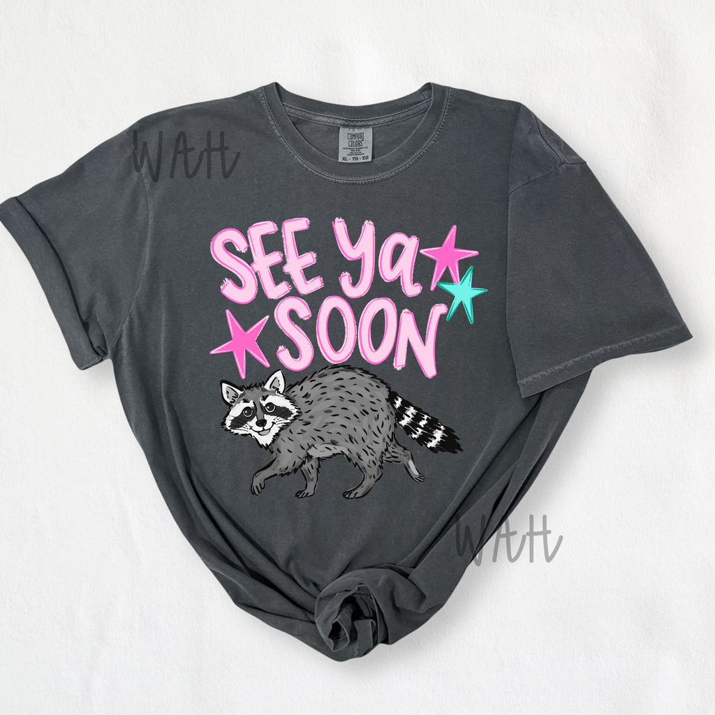 See Ya Soon Raccoon